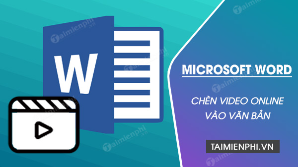 Chèn Video Online vào Word 2013