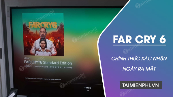 Xac nhan Far Cry 6 se chinh thuc ra mat ngay 18 thang 2 nam 2021