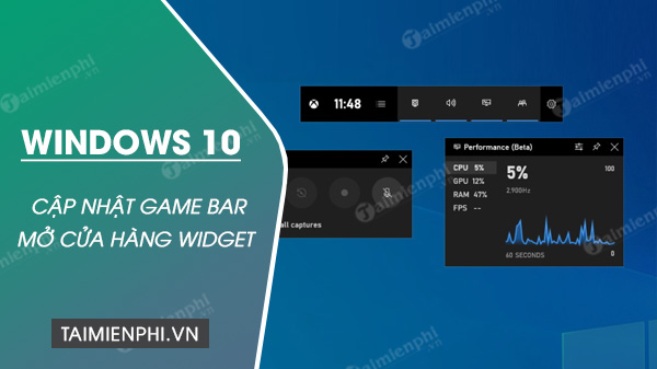 microsoft phat hanh cua hang widget xbox game bar va cap nhat game bar tren windows 10 3