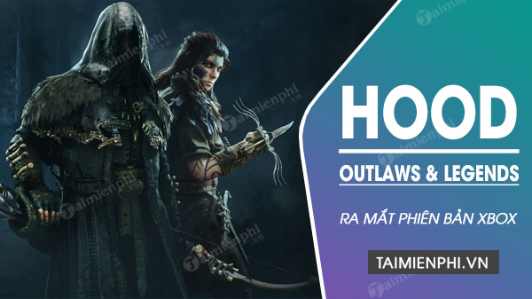 Hood Outlaws and Legends sẽ đến với Xbox Series X và Xbox One vào năm 2021