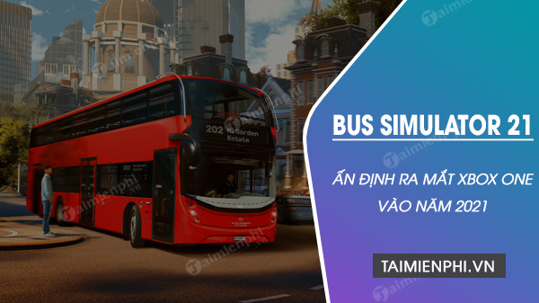 Bus Simulator 21 sẽ ra mắt Xbox One vào năm 2021