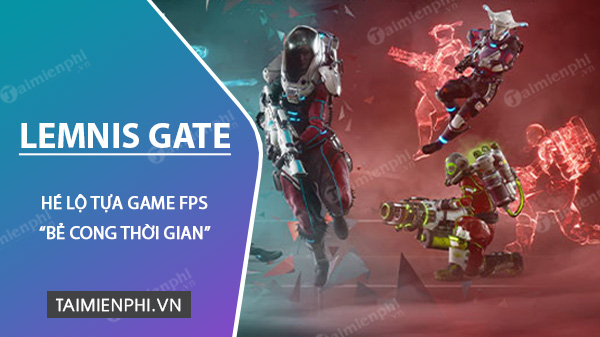 Game FPS chiến thuật bẻ cong thời gian Lemnis Gate sẽ ra mắt vào đầu năm 2021