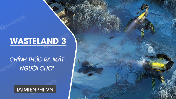 Wasteland 3 chinh thuc do bo len Xbox One va Windows 10 PC