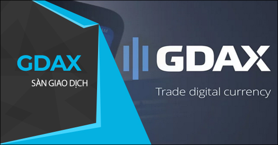 Đánh giá sàn GDAX, sàn giao dịch tiền ảo có an toàn không?