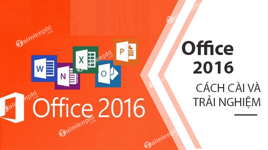 Office 2016 mới nhất office 2016 moi nhat