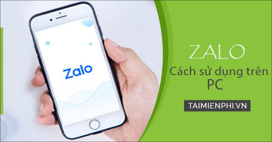 Cách sử dụng Zalo trên PC, đăng nhập Zalo bằng mã kích hoạt