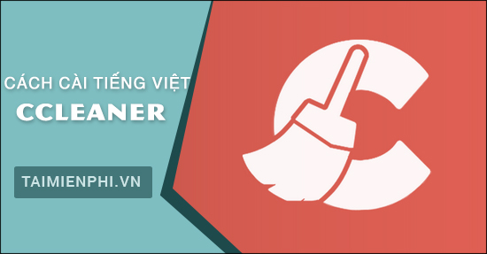 su dung CCleaner 