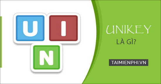 Hướng dẫn Phần mềm Unikey là gì và cách sử dụng unikey? #1
