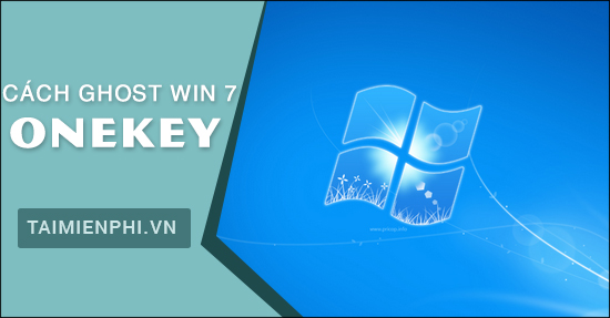 ghost win 7 bang onekey ghost