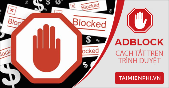 Cách tắt Adblock trên trình duyệt Google Chrome, Cốc Cốc