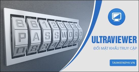 cach doi mat khau truy cap ultraviewer