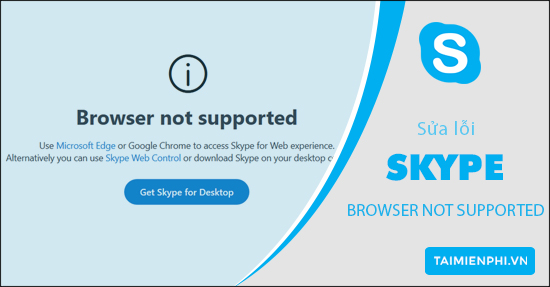 sua loi browser not supported khi su dung skype tren web