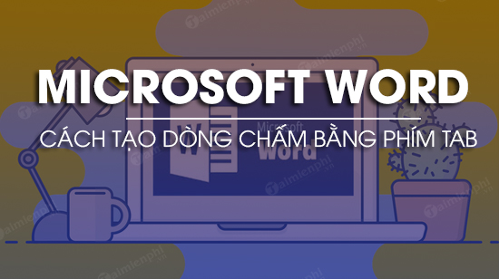 cach tao dong cham trong word 2019