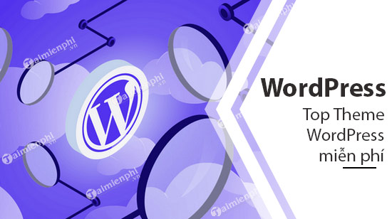 Top Theme WordPress miễn phí đẹp nhất