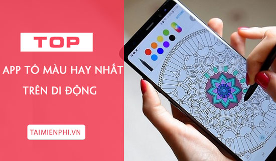 Top Ứng Dụng Tô Màu Cho Người Lớn Và Trẻ Em Trên Điện Thoại