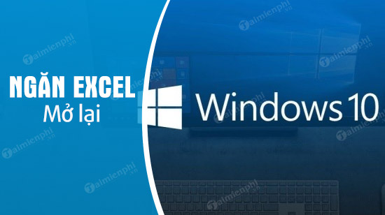 sua loi excel tu dong mo khi khoi dong windows 10