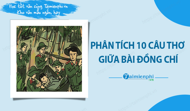 Phan tich 10 cau tho giua bai Dong chi