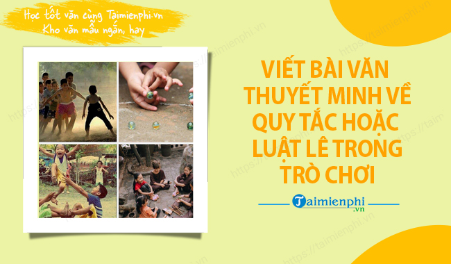 Viet bai van thuyet minh ve quy tac hoac luat le trong tro choi