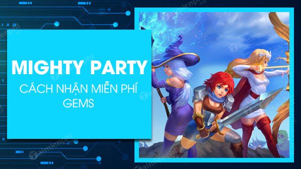 cach nhan gem mien phi trong game mighty party