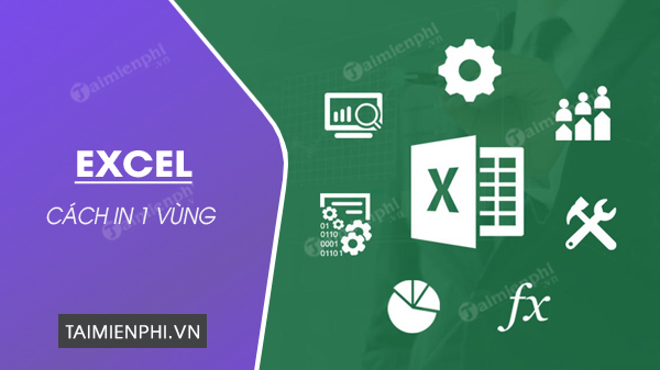 2 Cách in 1 vùng trong Excel