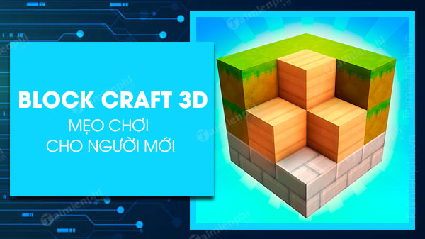 cach choi block craft 3d cho nguoi moi