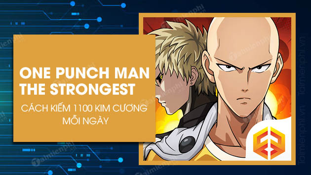 cach kim 1100 kim cuong trong one punch man the strongest moi ngay