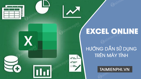 cach su dung excel online truc tuyen tren may tinh