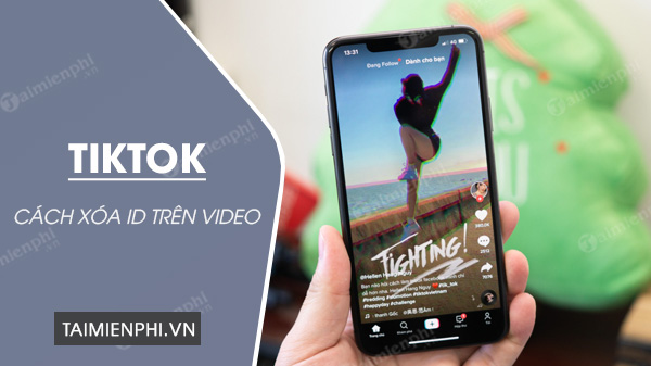 Cách xóa ID TikTok trên video tải về - Vik News
