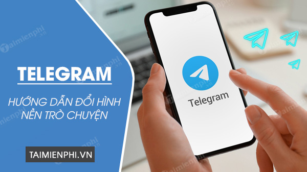 doi hinh nen telegram tren dien thoai