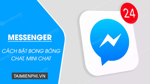 mo bong bong chat messenger