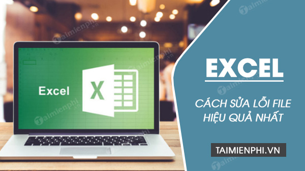 sua file excel bi loi