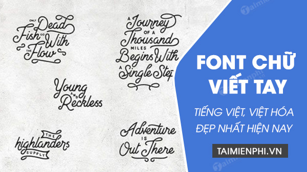 Tổng Hợp Font Chữ Viết Tay Đẹp Nhất Hiện Nay