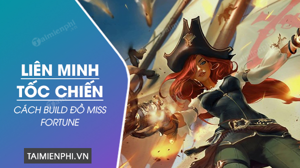 miss fortune build guide cach len do bang ngoc
