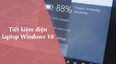 Tiết kiệm điện năng, pin laptop Windows 10 với AutoPowerOptionsOK
