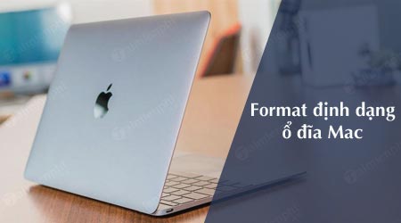 Cách format, định dạng ổ cứng trên Mac