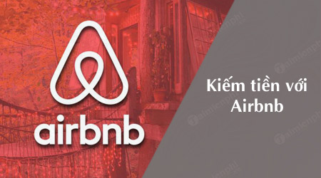 kinh nghiem kiem tien tot nhat voi airbnb