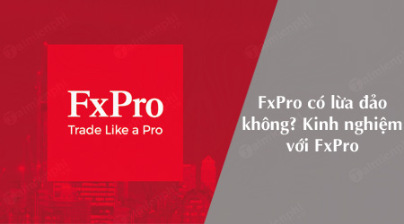 FXPro có lừa đảo không, Kinh nghiệm với FXPro