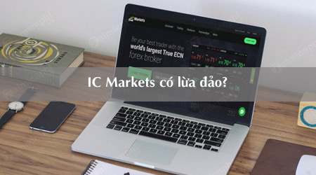IC Markets có phải lừa đảo?