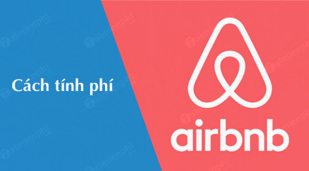cach tinh phi cua airbnb