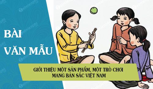 Giới thiệu một sản phẩm, một trò chơi mang bản sắc Việt Nam