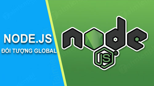 doi tuong global trong node js