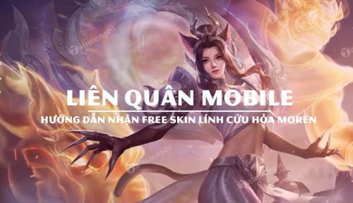 cach nhan free skin linh cuu hoa moren lien quan mobile