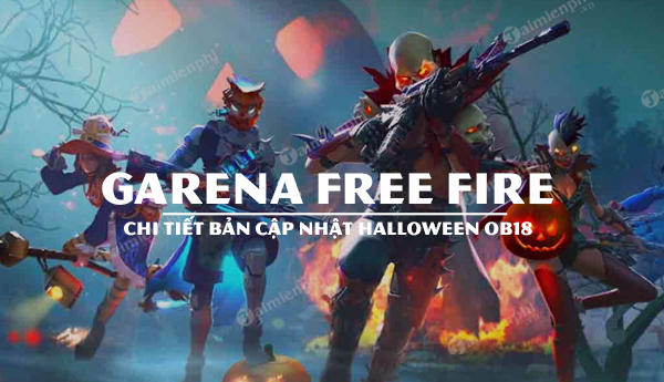 Bản cập nhật Halloween OB18 Free Fire có gì HOT ?