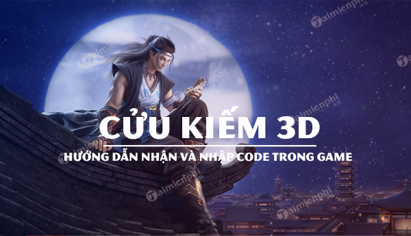 code cuu kiem 3d