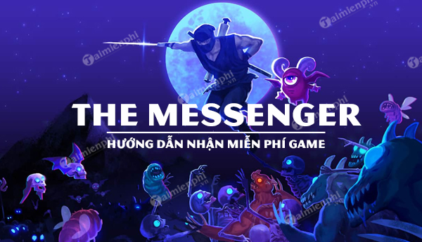 Cách nhận miễn phí game The Messenger trên Epic Games