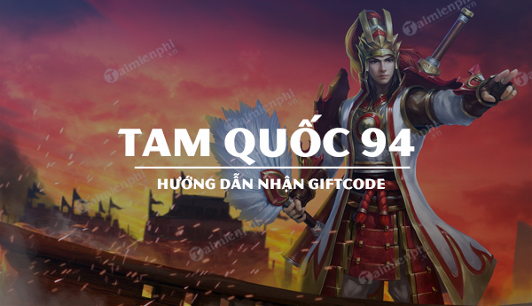 Code Tam Quốc 94 mới nhất