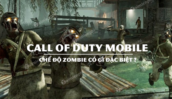 che do zombie call of duty mobile co gi dac biet