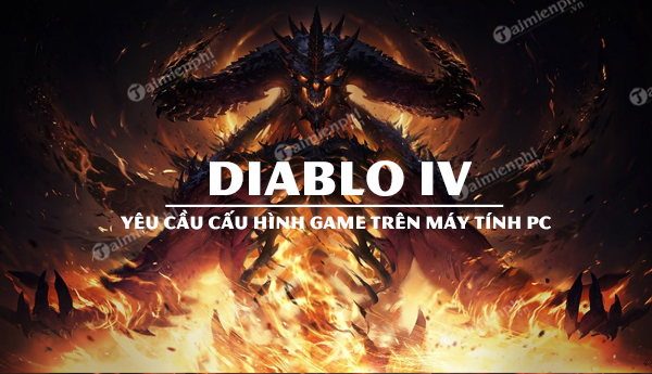 Cấu hình game Diablo 4 trên PC