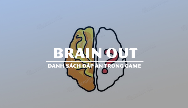 dap an game brain out day du nhat