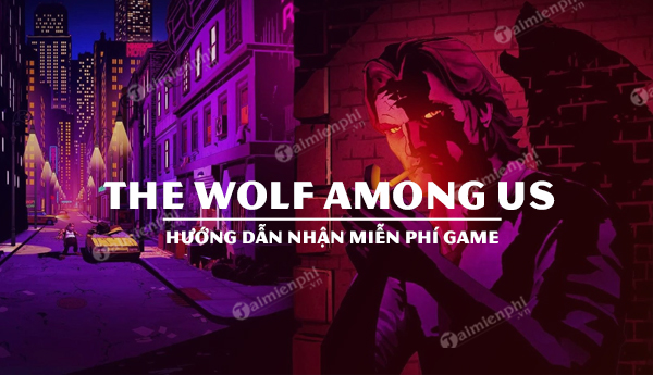 huong dan nhan free game the wolf among us